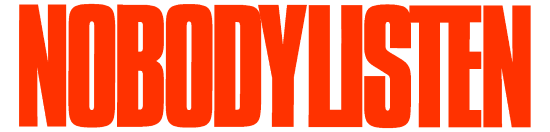 NobodyListen