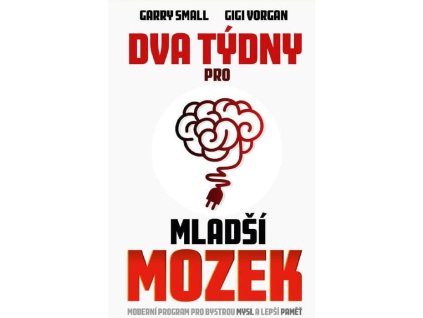 Dva týdny pro mladší mozek - Gigi Vorgan, Gary W. Small