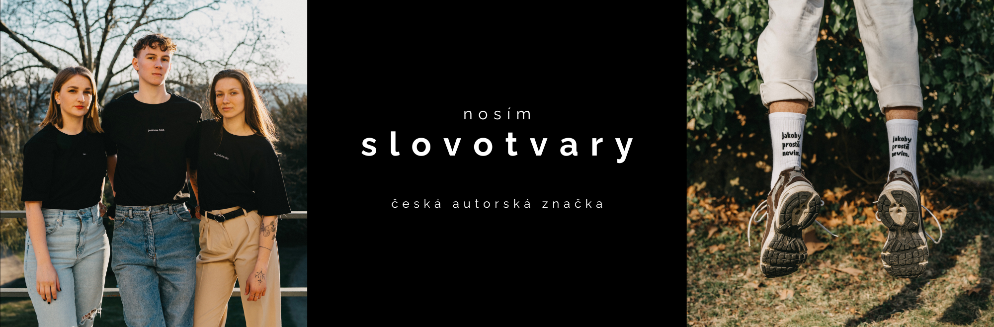 jsem autorská značka (a nosím) SLOVOTVARY. Lokální značka, minimalismus, for ovethinkers a lidi, co hodně přemýšlí