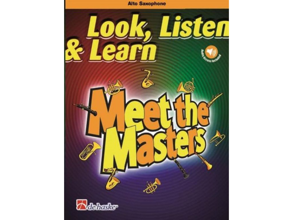 Look, Listen & Learn - Meet the Masters for Alto Saxophone + audio online