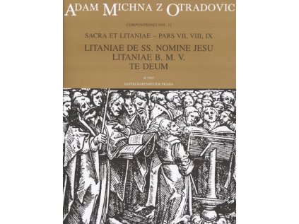 Sacra et litaniae - pars VII, VIII, IX - Litaniae de SS. nomine Jesu, Litaniae B. M. V., Te Deum