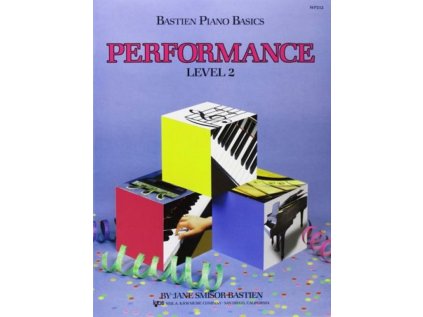 Bastien Piano Basics - Performance - Level 2