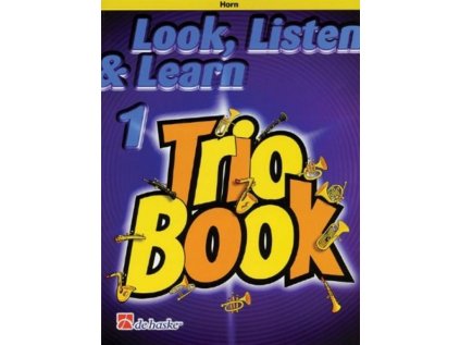 Look, Listen & Learn 1 - Trio Book for Horn