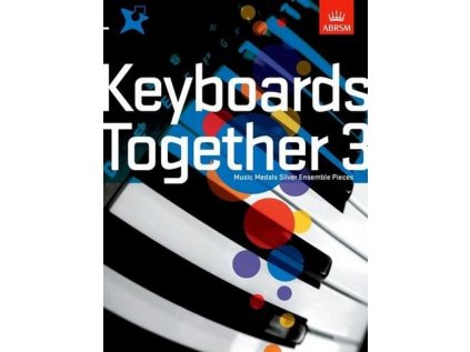 Keyboards Together 3 - Music Medals Ensemble Pieces - Silver