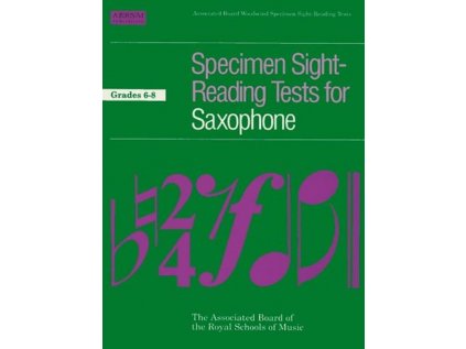 Specimen Sight-Reading Tests for Saxophone Gr. 6-8