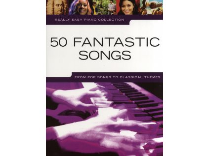 Really Easy Piano - 50 Fantastic Songs