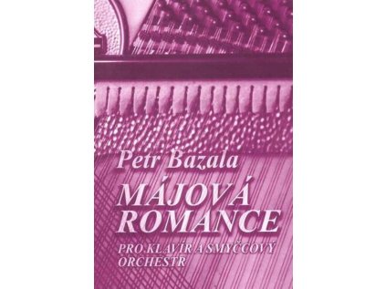 Májová romance pro klavír a smyčcový orchestr + CD