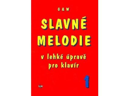 Slavné melodie 1 v lehké úpravě pro klavír + CD