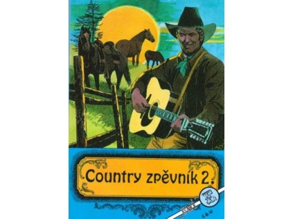 Country zpěvník 2. díl