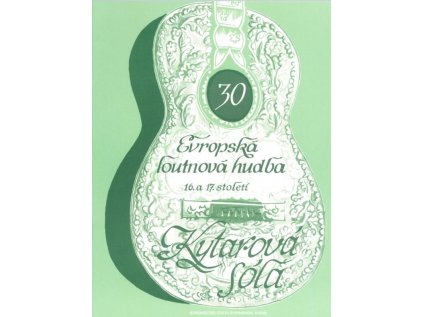 Kytarová sóla - Evropská loutnová hudba 16. a 17. století (ed. Jiří Jirmal)