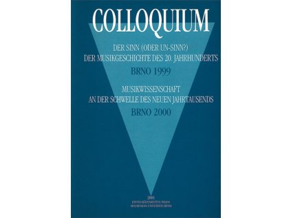 Colloquium Der Sinn (oder Un-Sinn?) der Musikgeschichte des 20. Jahrhunderts (1999) Musikwissenschaft (2000)