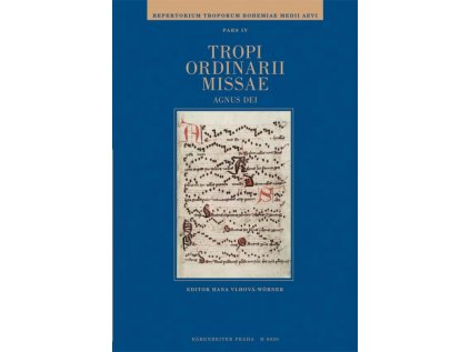 Tropi ordinarii missae. Agnus Dei /Repertorium troporum, pars IV/