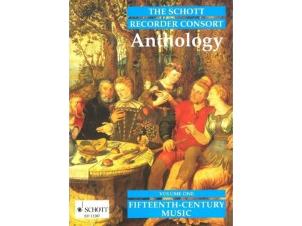 The Schott Recorder Consort Anthology vol. 1- Fifteenth-Century Music