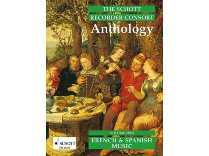 The Schott Recorder Consort Anthology vol. 2 - French and Spanish Music