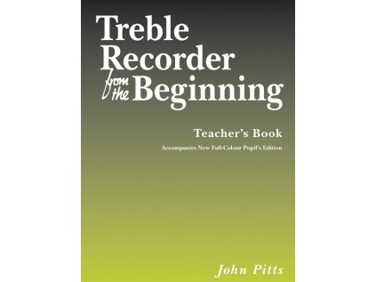 Treble Recorder From The Beginning: Teacher's Book