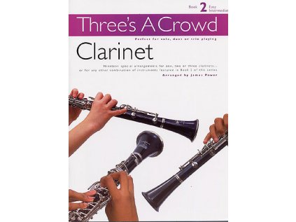 Three's A Crowd: Clarinet Book 2 - Easy Intermediate