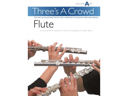 Three's A Crowd: Flute Book A Junior - Easy