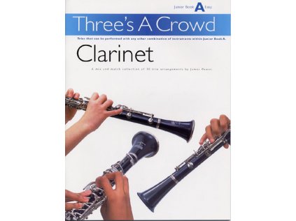 Three's A Crowd: Clarinet Book A Junior - Easy