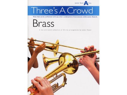 Three's A Crowd: Brass Book A Junior - Easy