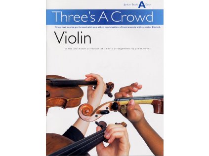 Three's A Crowd: Violin Book A Junior - Easy