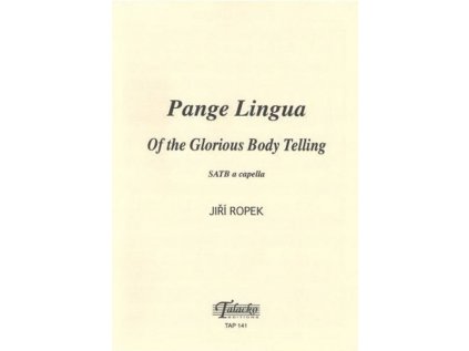 Pange Lingua, Of the glorious body telling