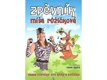 Zpěvník - Míša Růžičková - veselé písničky pro kluky a holčičky