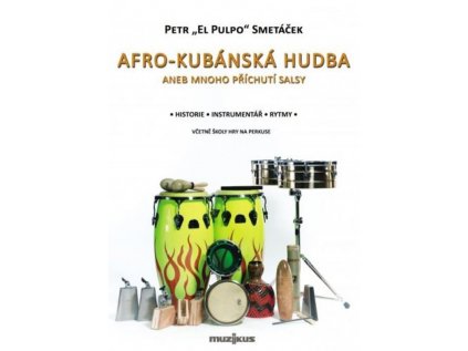 AFRO-KUBÁNSKÁ HUDBA aneb mnoho příchutí salsy