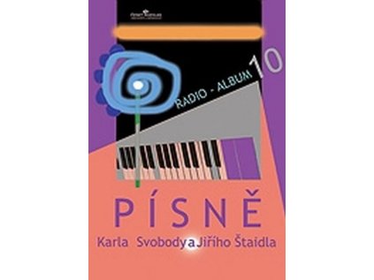 Radio-album 10: Písně Karla Svobody a Jiřího Štaidla