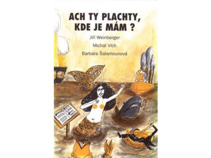 Ach ty plachty, kde je mám?