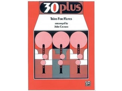 30 Plus Trios for Flute