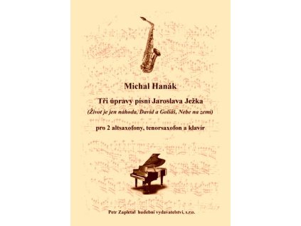 Život je jen náhoda, David a Goliáš, Nebe na zemi (arr. M. Hanák)