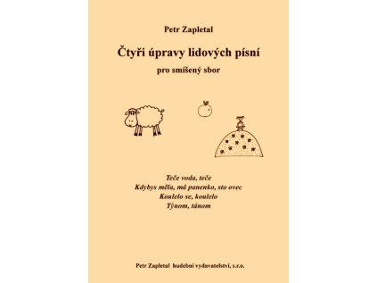 Čtyři úpravy lidových písní pro smíšený sbor