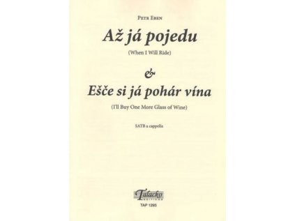 Až já pojedu / Ešče si já pohár vína