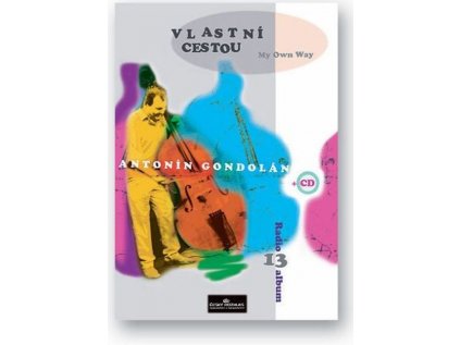 Radio-album 13: Antonín Gondolán „Vlastní cestou“ + CD