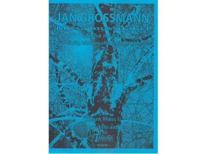 Missa mussitata I (Tichá mše I.) pro violu, cello a dvoje housle