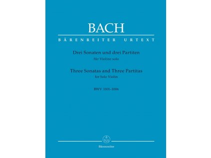 Three Sonatas and Three Partitas for Solo Violin BWV 1001-1006