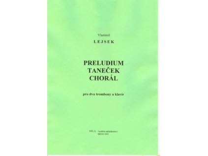 Preludium, Taneček, Chorál