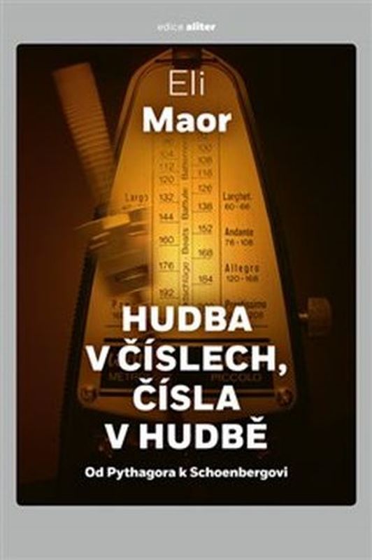 Hudba v číslech, čísla v hudbě - Od Pythagora k Schoenbergovi