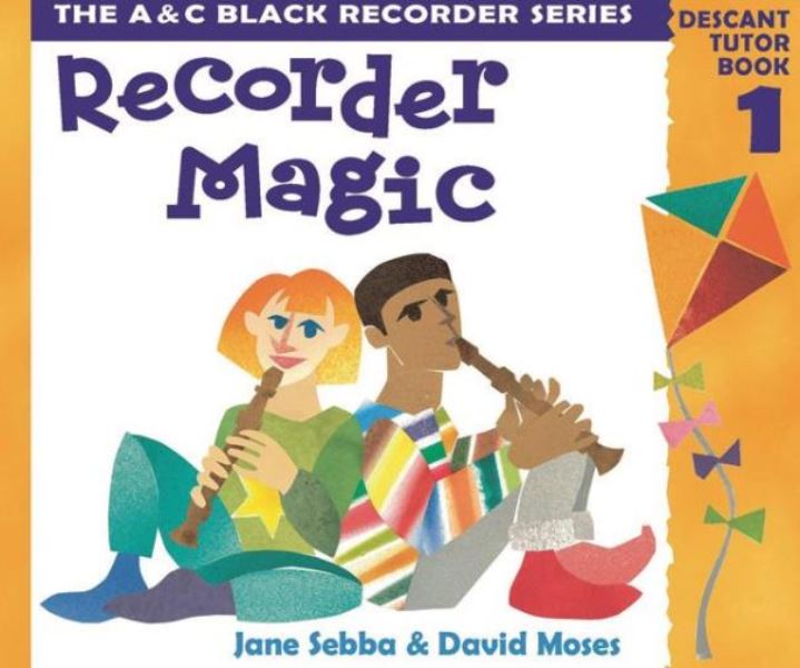 Recorder Magic: Descant Tutor Book 1