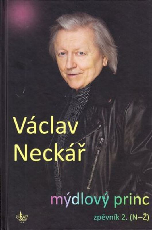 Václav Neckář - Mýdlový princ 2. (zpěvník N-Ž)