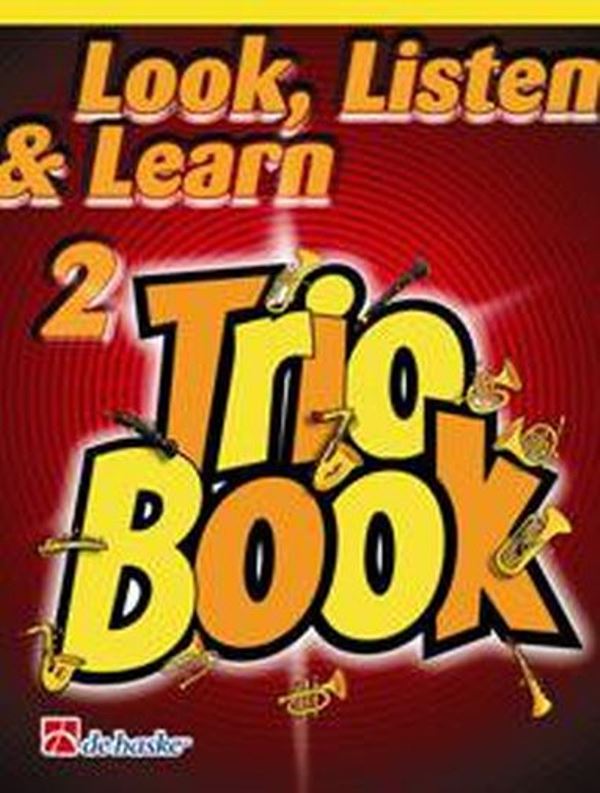 Look, Listen & Learn 2 - Trio Book for Tenor Saxophon