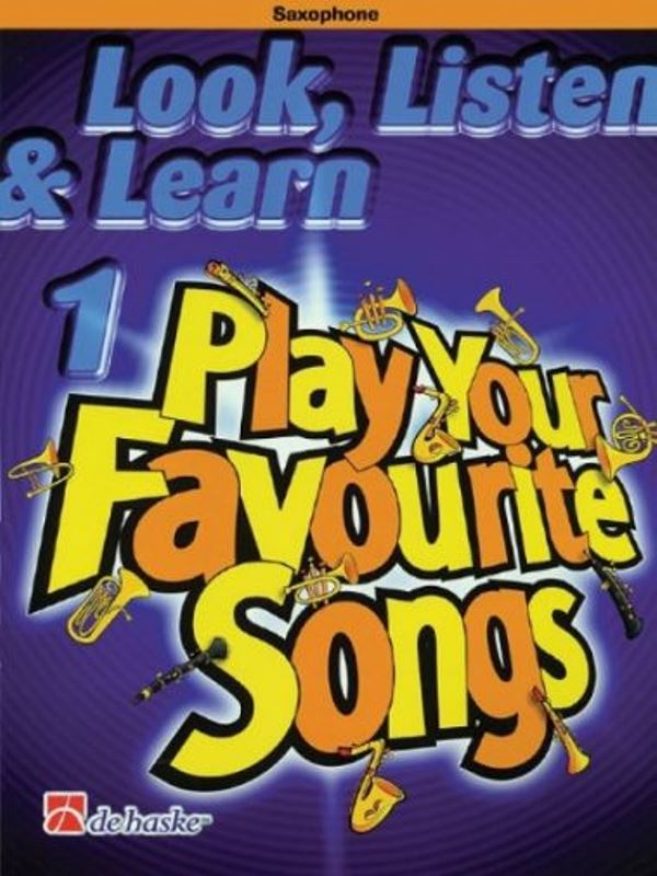 Look, Listen & Learn 1 - Play Your Favorite Songs for Alto Saxophon