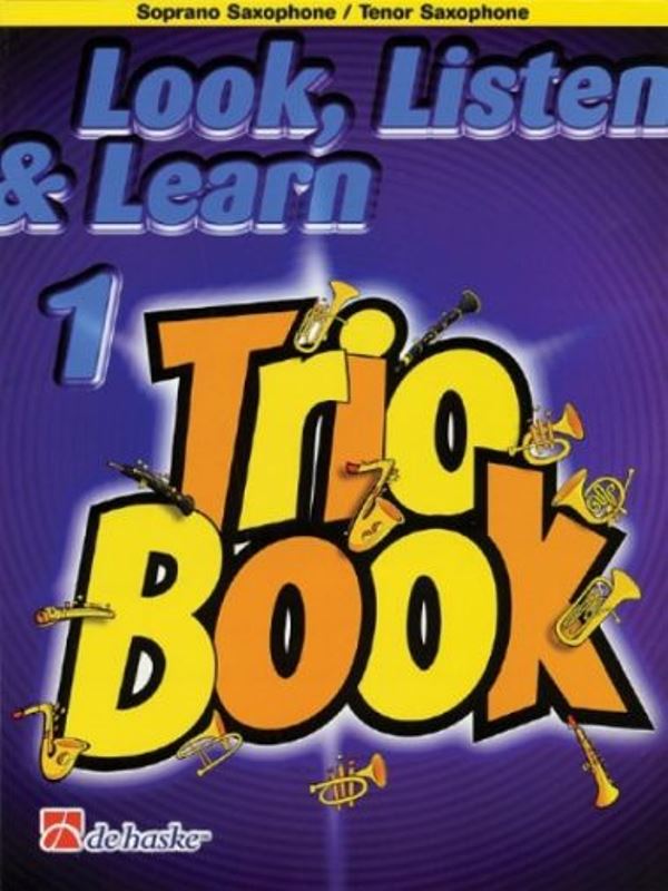 Look, Listen & Learn 1 - Trio Book for Tenor Saxophon