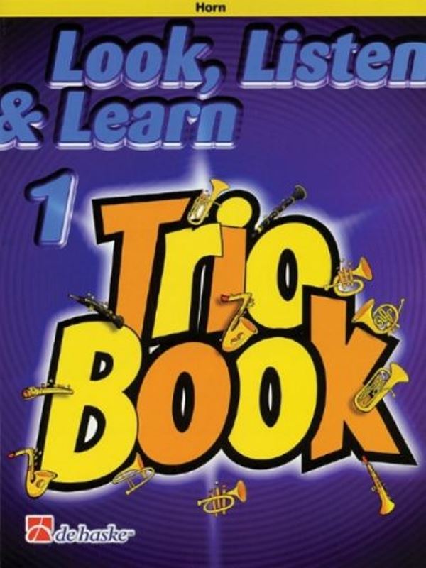 Look, Listen & Learn 1 - Trio Book for Horn