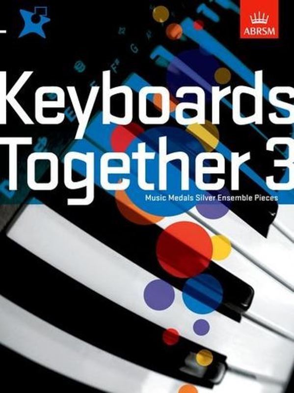 Keyboards Together 3 - Music Medals Ensemble Pieces - Silver