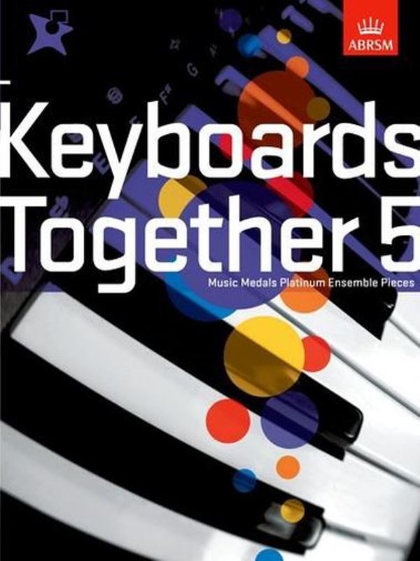 Keyboards Together 5 - Music Medals Ensemble Pieces - Platinum
