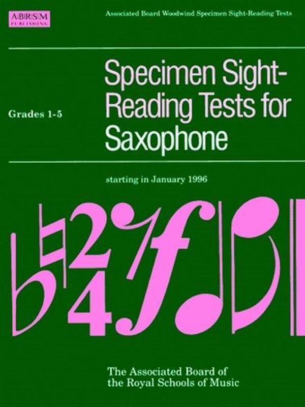 Specimen Sight-Reading Tests for Saxophone Gr. 1-5