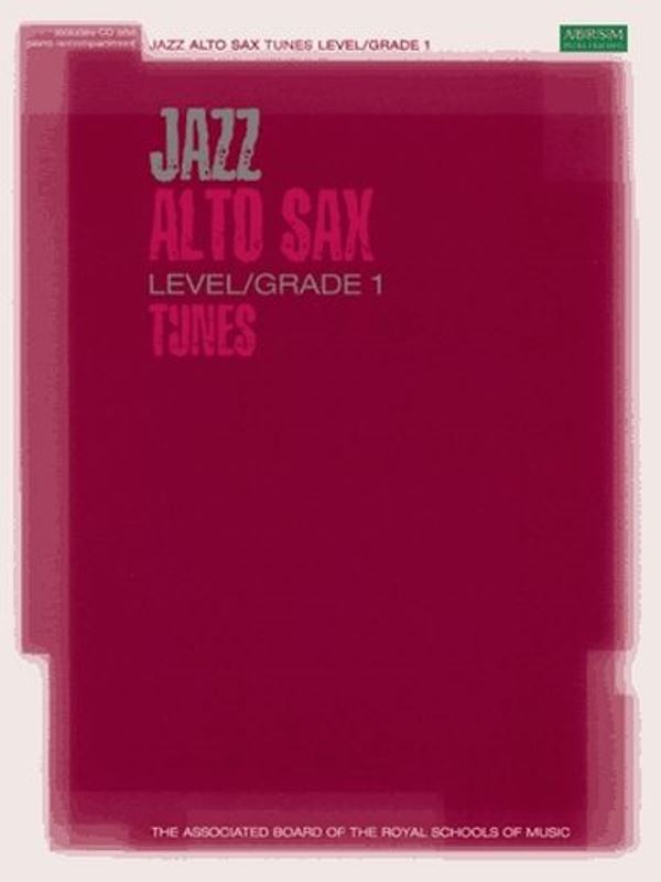 Jazz Alto Sax Tunes Grade 1 +CD