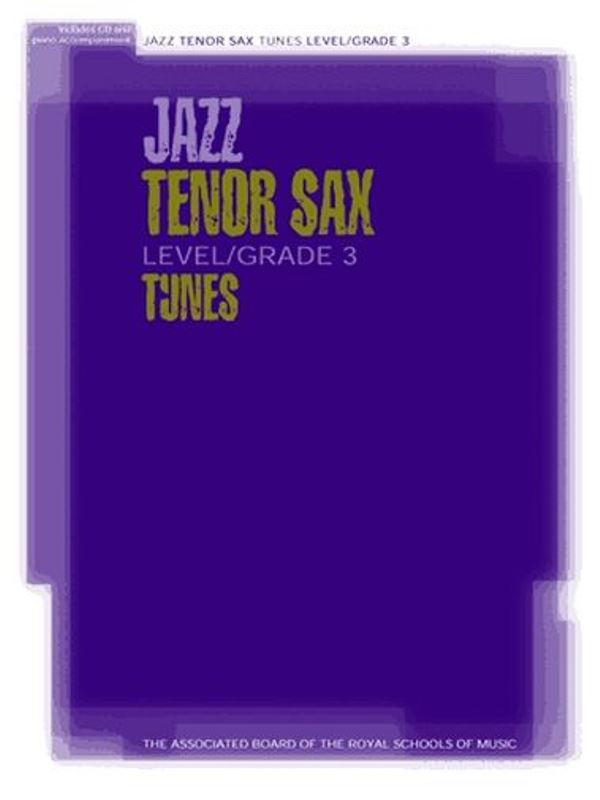 Jazz Tenor Sax Tunes Grade 3 +CD