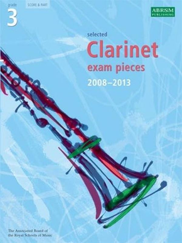 Selected Clarinet Exam Pieces 2008 - 2013 gr. 3